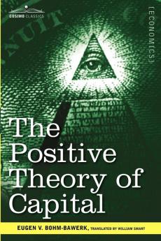 The Positive Theory of Capital