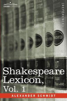 Shakespeare Lexicon Vol. 1