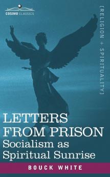 Letters from Prison: Socialism a Spiritual Sunrise: Socialism as a Spiritual Sunrise