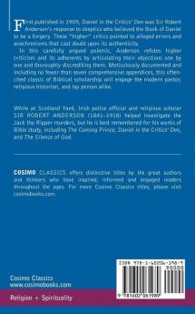 Daniel in the Critics' Den: A Defense of the Historicity of the Book of Daniel