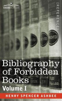 Bibliography of Forbidden Books - Volume I: 1