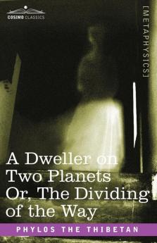 A Dweller on Two Planets Or the Dividing of the Way