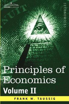 Principles of Economics Volume 2 (Cosimo Classics Economics)
