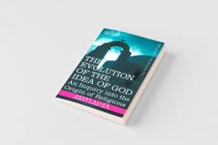 The Evolution of the Idea of God