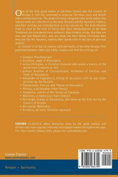 The Ante-nicene Fathers: the Writings of the Fathers Down to A.d. 325: Fathers of the Third Century - Gregory Thaumaturgus; Dinysius the Great; Julius ... Century - Gregory Thaumaturgus; Dinysius