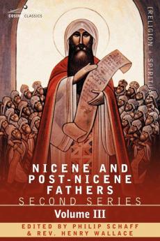 Nicene and Post-nicene Fathers: Second Series: Theodoret Jerome Gennadius Rufinus: Historical Writings: Second Series Volume III Theodoret Jerome Gennadius Rufinus: Historical Writings