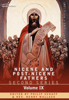 Nicene and Post-Nicene Fathers Second Series Hilary of Poitiers John of Damascus: Second Series Volume IX Hilary of Poitiers John of Damascus