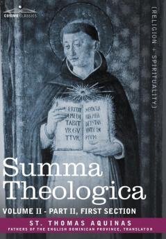 Summa Theologica Volume 2 (Part II First Section)