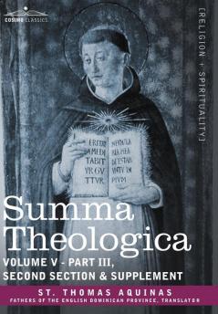 Summa Theologica Volume 5 (Part III Second Section & Supplement) (Cosimo Classics)