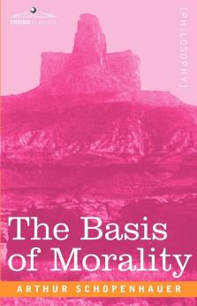 The Basis of Morality (Cosimo Classics)