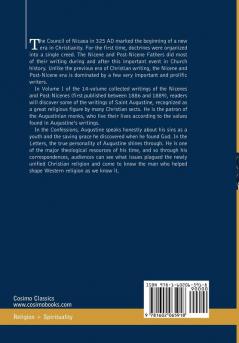 Nicene and Post-Nicene Fathers: First Series Volume I - The Confessions and Letters of St. Augustine