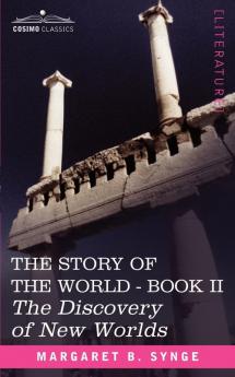 The Discovery of New Worlds Book II of the Story of the World (Story of the World 2)