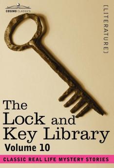 The Lock and Key Library: Classic Real Life Mystery Stories (10)