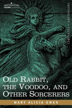 Old Rabbit the Voodoo and Other Sorcerers
