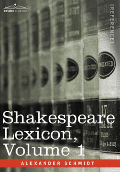 Shakespeare Lexicon Vol. 1