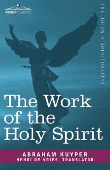 The Work of the Holy Spirit (Cosimo Classics)