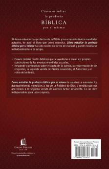 Como Estudiar la Profecia Biblica Por Si Mismo = Understanding Bible Prophecy for Yourself