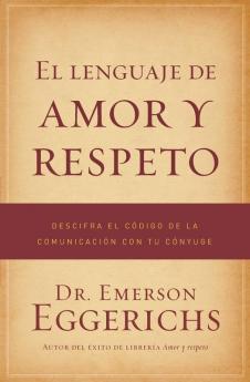 El Lenguaje de Amor Y Respeto