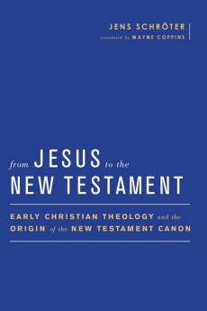 From Jesus to the New Testament