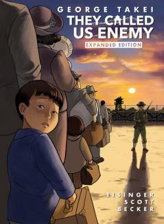 They Called Us Enemy: Expanded Edition