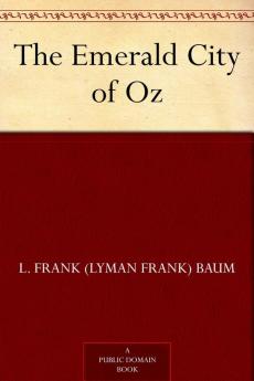 The Emerald City of Oz by L. Frank Baum Fiction Fantasy Fairy Tales Folk Tales Legends & Mythology