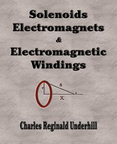 Solenoids Electromagnets and Electromagnetic Windings