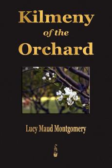 Kilmeny of the Orchard