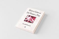 How To Live On 24 Hours A Day