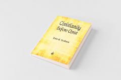 Christianity Before Christ