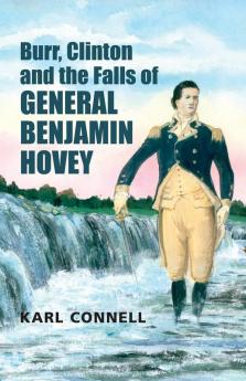 Burr Clinton and the Falls of General Benjamin Hovey