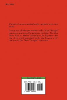 The Ideal Made Real or Applied Metaphysics for Beginners: Complete Text