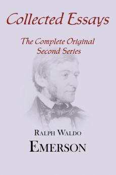 Collected Essays: Complete Original Second Series