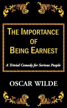 The Importance of Being Earnest-A Trivial Comedy for Serious People