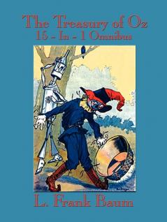 The Treasury of Oz: The Wonderful Wizard of Oz the Marvelous Land of Oz Ozma of Oz Dorothy and the Wizard in Oz the Road to Oz the Em