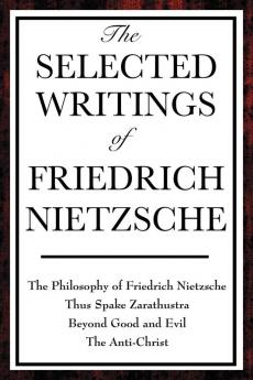 The Selected Writings of Friedrich Nietzsche