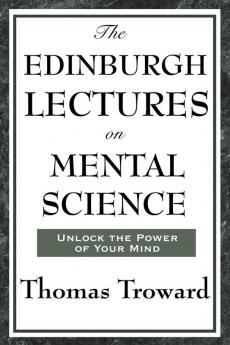 The Edinburgh Lectures on Mental Science