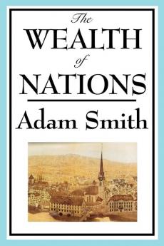 The Wealth of Nations: Books 1-5
