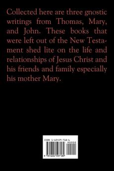 The Gnostic Gospels of Thomas Mary and John