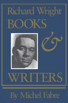 Richard Wright: Books and Writers