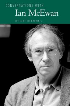 Conversations with Ian McEwan (Literary Conversations Series)