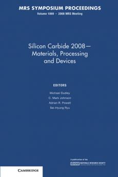 Silicon Carbide 2008 - Materials Processing and Devices