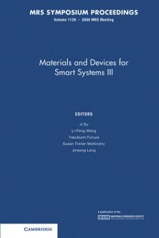 Materials and Devices for Smart Systems III