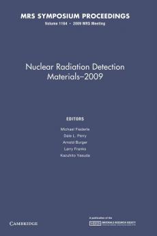 Nuclear Radiation Detection Materials 2009