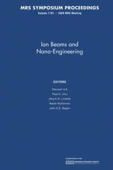 Ion Beams Nano-Engineering v1181