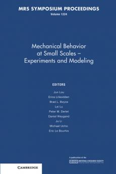 Mechanical Behavior at Small Scales-Experiments and Modeling