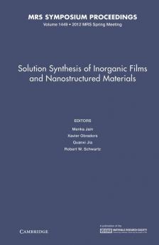 Solution Synthesis of Inorganic Films and Nanostructured Materials