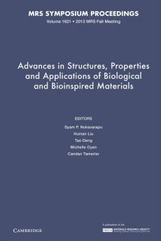 Advances in Structures Properties and Applications of Biological and Bioinspired Materials