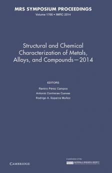 Structural and Chemical Characterization of Metals Alloys and Compounds - 2014