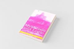 Mysticism and Logic and Other Essays