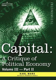 Capital: A Critique of Political Economy - Vol. III-Part II: The Process of Capitalist Production as a Whole